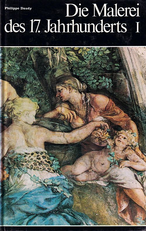 Die Malerei des 17. Jahrhunderts - Band 1