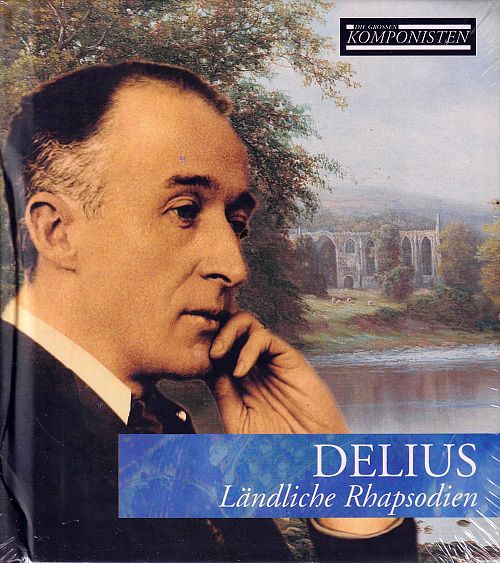 Die grossen Komponisten Vol. 9 - Delius [CD]