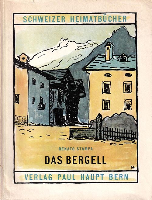 Schweizer Heimatbücher 80 - Das Bergell 