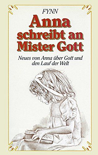 Anna schreibt an Mister Gott