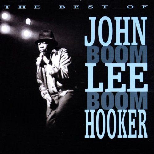 The Best of John Lee Hooker [CD]