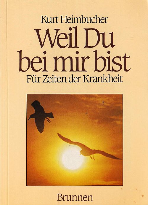Weil Du bei mir bist - Für Zeiten der Krankheit