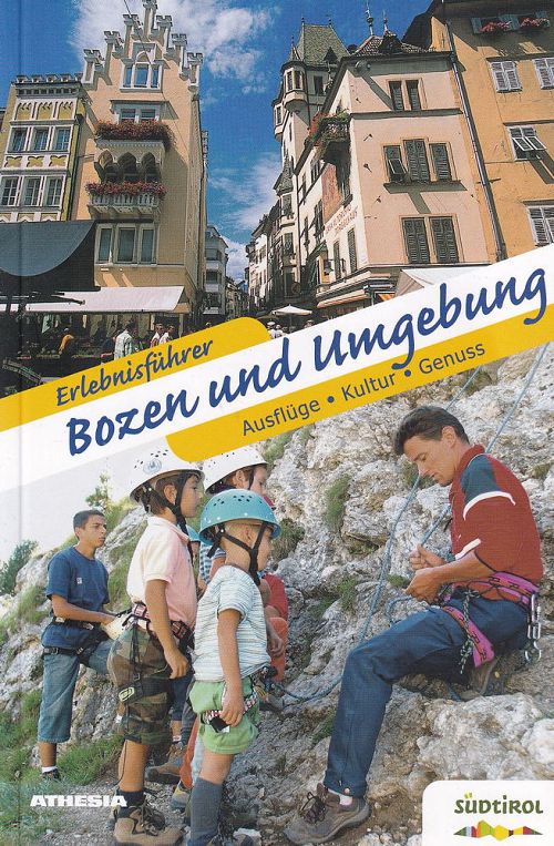 Erlebnisführer Bozen und Umgebung