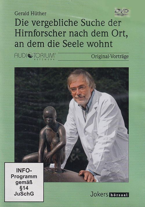 Die vergebliche Suche der Hirnforscher nach dem Ort, an dem die Seele wohnt [DVD]