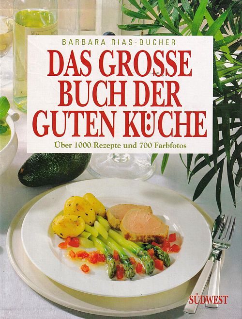 Das grosse Buch der guten Küche