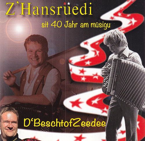 Z'Hansrüedi - sit 40 Jahr am Müsigu [CD]