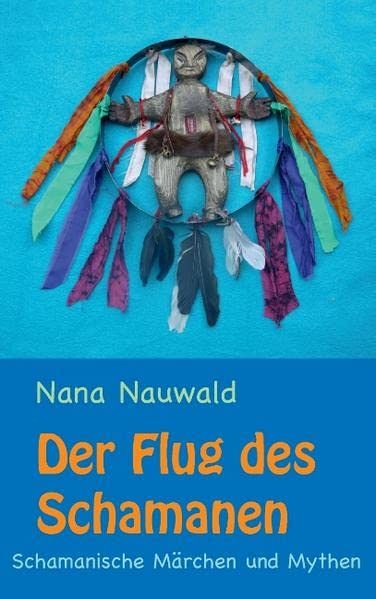 Der Flug des Schamanen