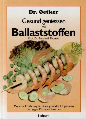 Gesund geniessen mit Ballaststoffen