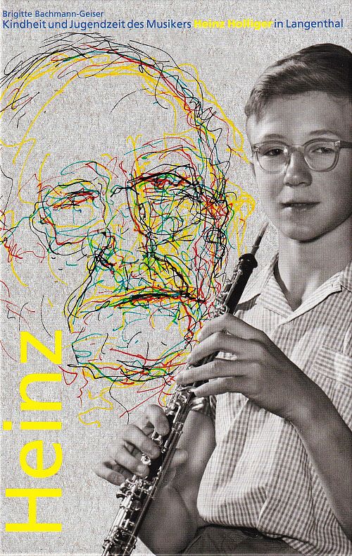 Heinz - Kindheit und Jugendzeit des Musikers Heinz Holliger in Langenthal