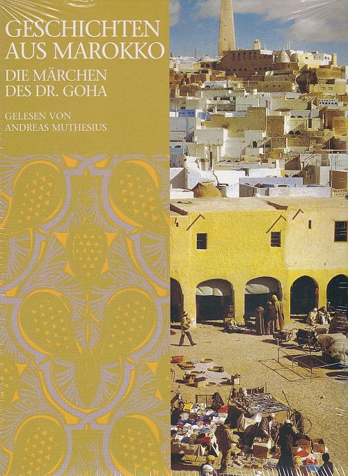 Geschichten aus Marokko - Die Märchen des Dr. Goha