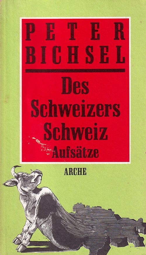 Des Schweizers Schweiz: Aufsätze