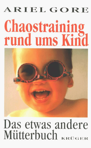 Chaostraining rund ums Kind