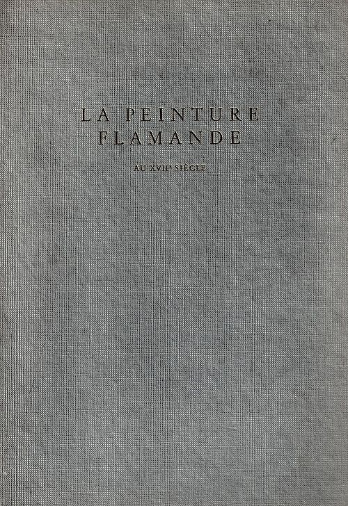 La Peinture Flamande - Au XVII Siècle