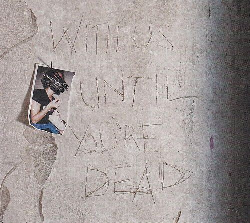 With us until you're dead [CD]