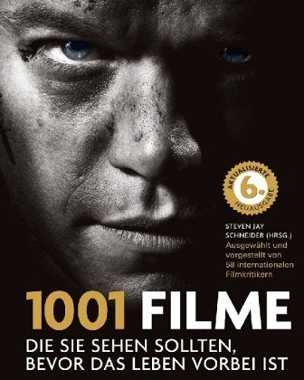 1001 Filme - Die Sie sehen sollten, bevor das Leben vorbei ist