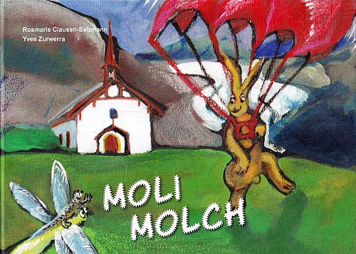Moli Molch - Eine Kindergeschichte von der Belalp