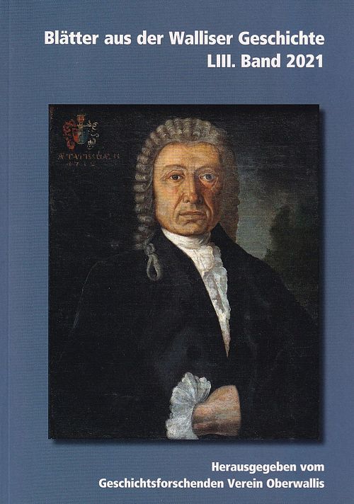 Blätter aus der Walliser Geschichte LIII. Band 2021