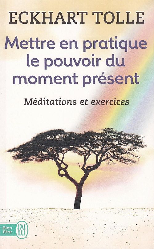 Mettre en pratique le pouvoir du moment présent