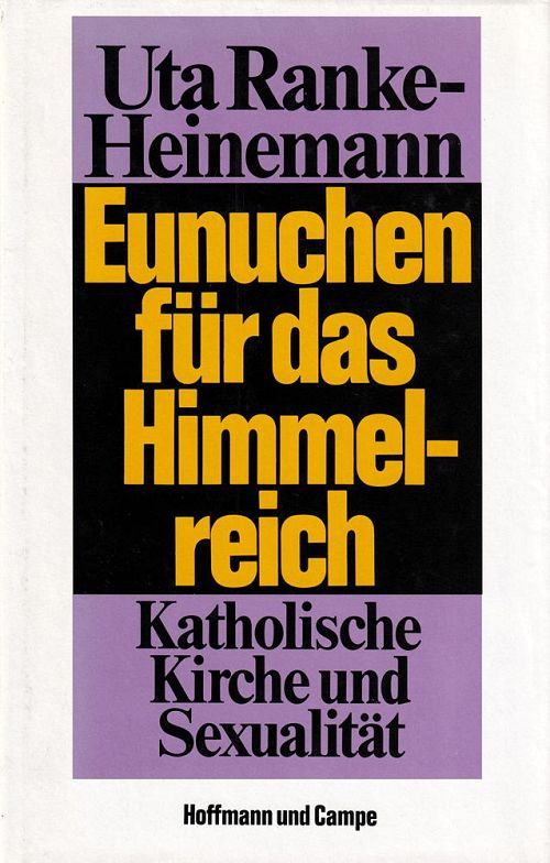 Eunuchen für das Himmelreich. Katholische Kirche und Sexualität