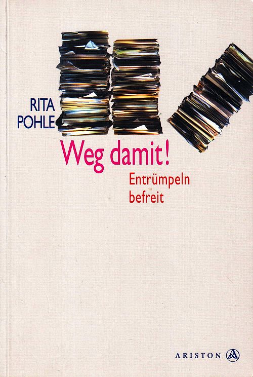 Weg damit! - Entrümpeln befreit
