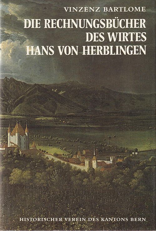Die Rechnungsbücher des Wirtes Hans von Herblingen