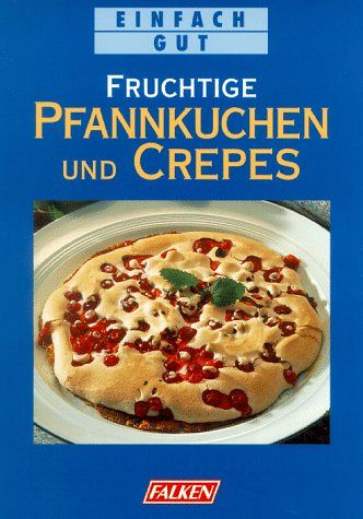 Fruchtige Pfannkuchen und Crepes