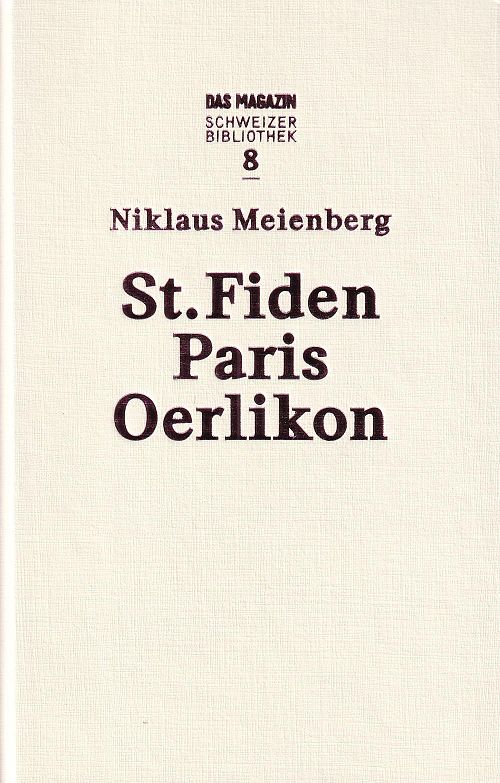 Das Magazin Schweizer Bibliothek 08 - St. Fiden - Paris - Oerlikon