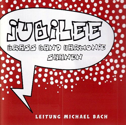 Jubilee - Brass Band Harmonie Saanen [CD]