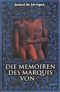Die Mémoiren des Marquis von...
