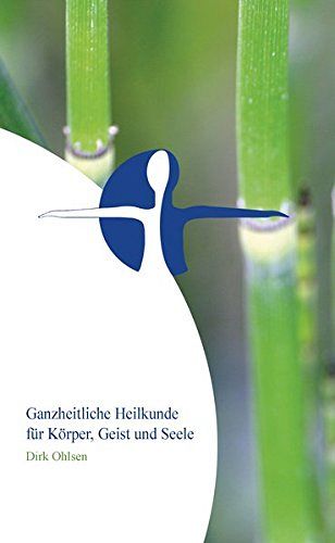 Ganzheitliche Heilkunde für Körper, Geist und Seele