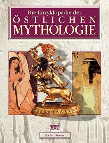 Die Enzyklopädie der östlichen Mythologie 
