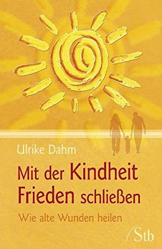 Mit der Kindheit Frieden schliessen
