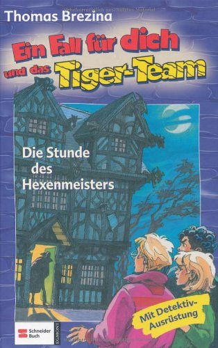 Ein Fall für dich und das Tiger-Team - Die Stunde des Hexenmeisters