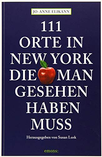 111 Orte in New York, die man gesehen haben muss
