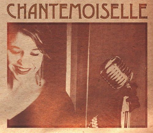 Chantemoiselle [CD]