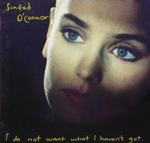 I Do Not Want What I Haven't Got [CD]