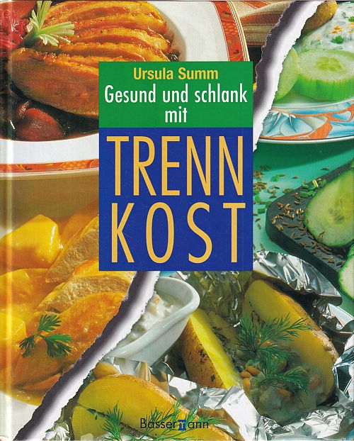 Gesund und schlank mit Trennkost