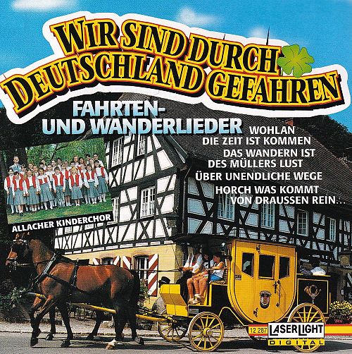 Wir sind durch Deutschland gefahren - Fahrten und Wanderlieder [CD]