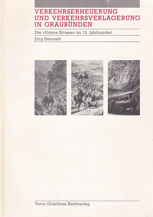 Verkehrserneuerung und Verkehrsverlagerung in Graubünden