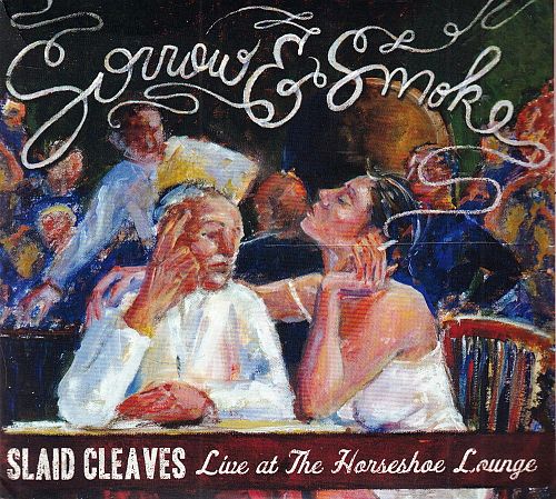 Sorrow & Smoke - Live at the Horseshoe Lounge [CD]