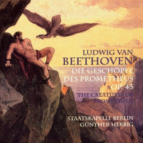 Die Geschöpfe des Prometheus [CD]