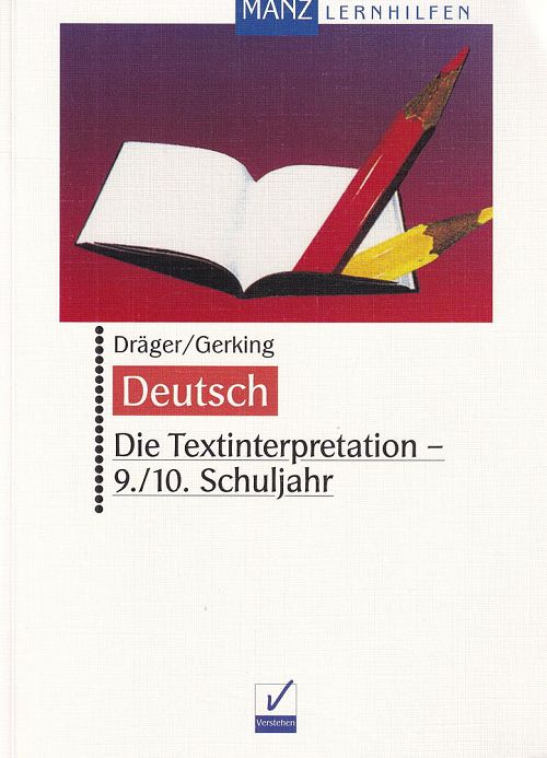 Die Textinterpretation - 9. /10. Schuljahr