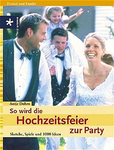 So wird die Hochzeitsfeier zur Party
