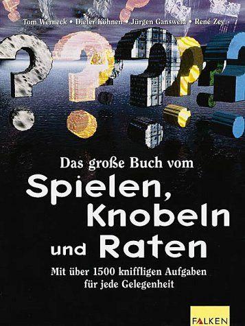 Das grosse Buch vom Spielen, Knobeln und Raten