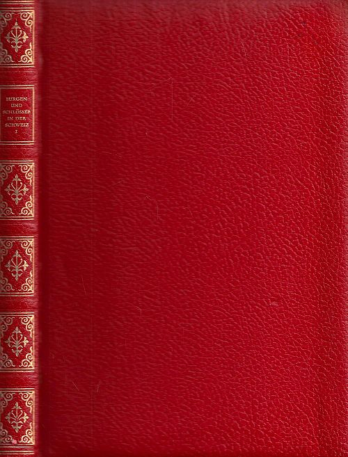 Burgen und Schlösser in der Schweiz I