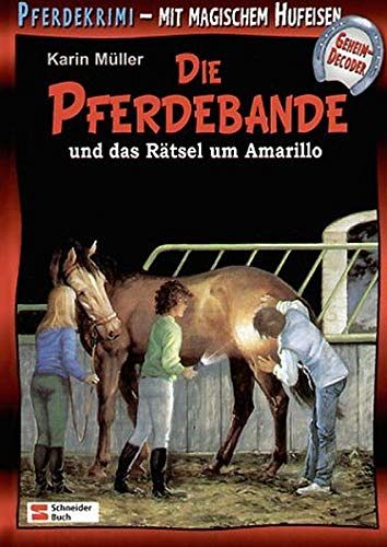 Die Pferdebande und das Rätsel um Amarillo