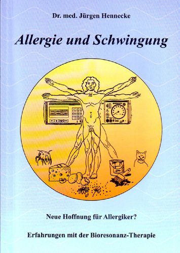 Allergie und Schwingung - Neue Hoffnung für Allergiker?
