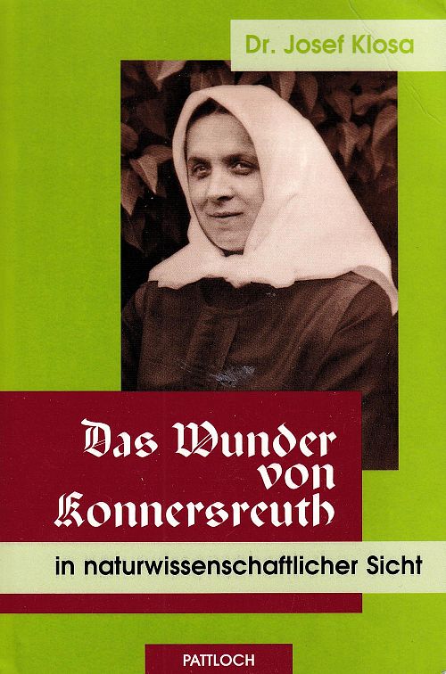 Das Wunder von Konnersreuth in naturwissenschaftlicher Sicht