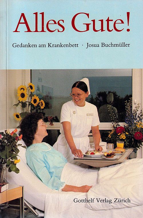 Alles Gute! - Gedanken am Krankenbett