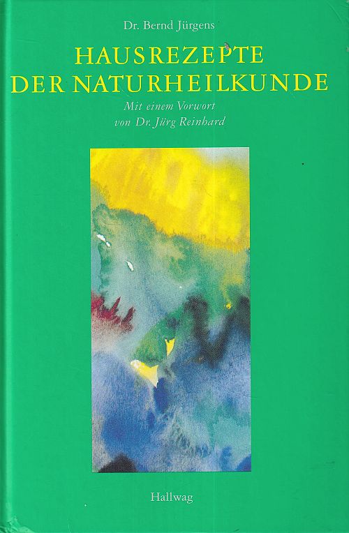 Hausrezepte der Naturheilkunde